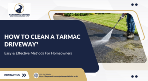 How to Clean a Tarmac Driveway: Easy & Effective Methods